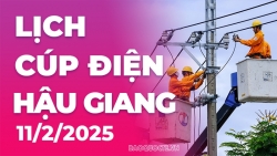 Lịch cúp điện Hậu Giang hôm nay ngày 11/2/2025